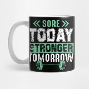 Sore Today Stronger Tomorrow - Gym Hustle Mug